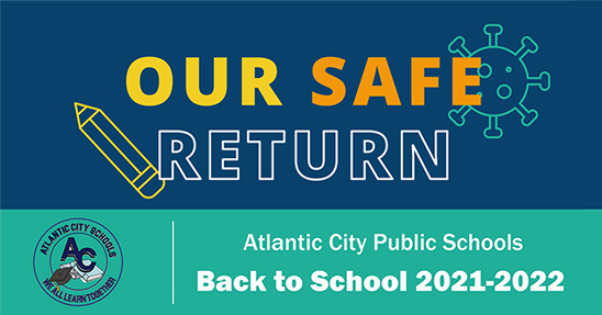 pencil and bacteria safe return Atlantic City Public Schools Back to School 2021-2022
